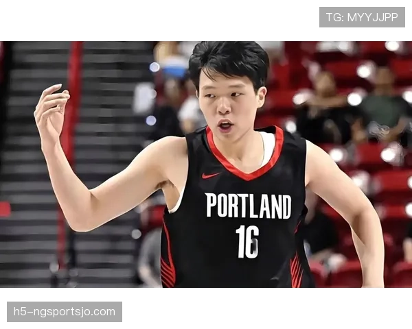 杨瀚森篮下强攻效率提升明显，内线突破成为球队关键得分点