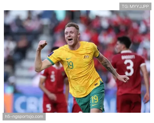 2026世界杯澳大利亚队能否突破小组赛魔咒 袋鼠军团阵容分析 2026世界杯澳大利亚队能否突破小组赛魔咒 袋鼠军团阵容分析